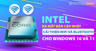 Cập nhật driver Intel mới tăng tốc Wifi và Bluetooth cho Windows 11 và 10