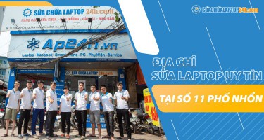 Địa chỉ sửa laptop uy tín tại số 11 Phố Nhổn