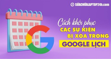 Cách khôi phục các sự kiện bị xóa trong Google Lịch