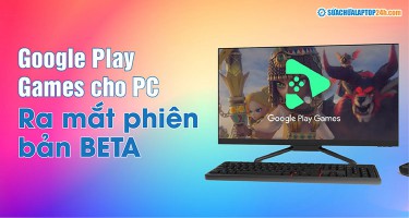 Google tung bản Beta của Google Play Games cho PC