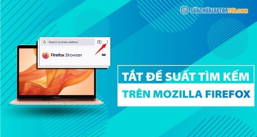 Hướng dẫn tắt đề xuất tìm kiếm trên Mozilla Firefox