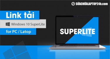 Link tải | Windows 10 SuperLite
