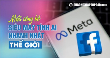 Meta công bố siêu máy tính AI "nhanh nhất thế giới"