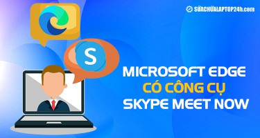 Microsoft Edge có công cụ Skype Meet Now mới