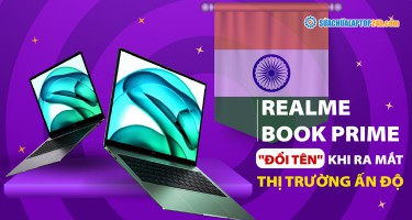 Realme Book Prime “đổi tên” khi ra mắt thị trường Ấn Độ