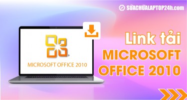 Link tải | Microsoft Office 2010
