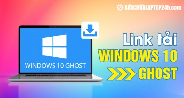 Link tải | Windows 10 Ghost