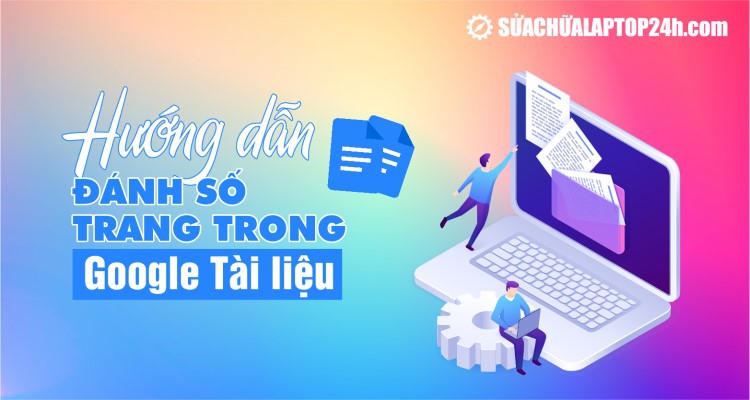 Cách đánh số trang trên Google Tài liệu đẹp mắt, chuyên nghiệp