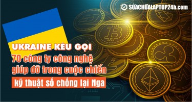 Ukraine kêu gọi 70 công ty công nghệ giúp đỡ trong cuộc chiến kỹ thuật số chống lại Nga