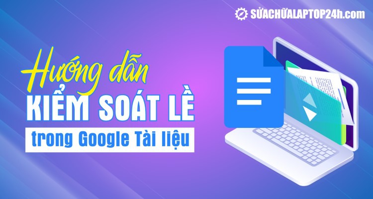 Hướng dẫn tăng giảm kích thước lề Google Tài liệu