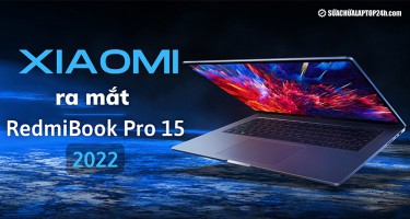 Xiaomi Redmi Book Pro 15 2022: Cực phẩm laptop 3.2K