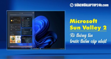 Microsoft Sun Valley 2: Rò rỉ thông tin trước ngày cập nhật