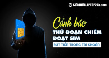 Cảnh báo thủ đoạn chiếm đoạt SIM, rút tiền trong tài khoản