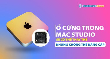 Ổ cứng Mac Studio: Có thể thay nhưng không thể nâng cấp
