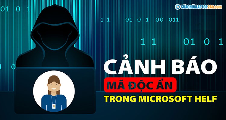 Cảnh báo mã độc Vidar nguy hiểm ẩn trong Microsoft Help