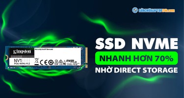 Ổ cứng SSD NVME nhanh hơn 70% nhờ Direct Storage
