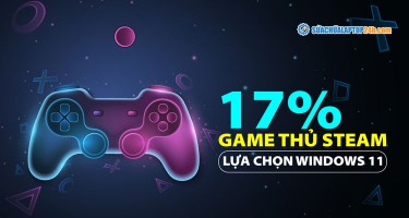 Windows 11 được cộng đồng game thủ Steam yêu thích