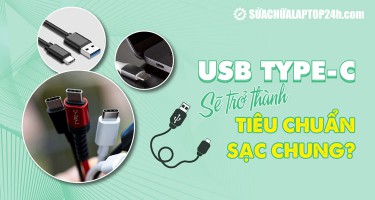USB Type-C: Sẽ là chuẩn sạc chung cho mọi thiết bị?