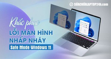Microsoft sửa lỗi màn hình trong Safe Mode Windows 11