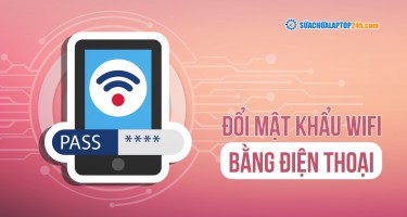 Cách đổi mật khẩu wifi bằng điện thoại ngay tại nhà