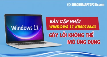 Microsoft khuyến cáo gỡ bỏ bản cập nhật Windows 11 KB5012643