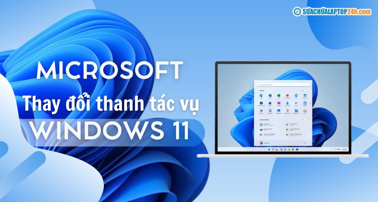 Microsoft thay đổi giao diện thanh tác vụ mới cho Windows 11