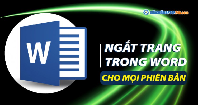 3 cách ngắt trang trong Word dễ thực hiện cho mọi phiên bản
