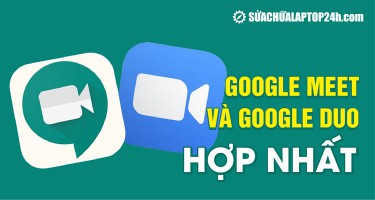 Google Meet và Google Duo hợp nhất thành một ứng dụng