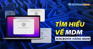 MacBook hàng MDM là gì? Cách tắt MDM trên MacBook