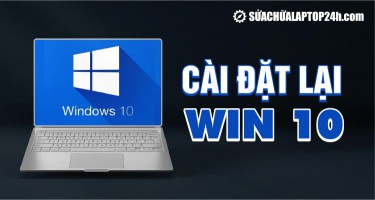 Hướng dẫn cài đặt lại Win 10 | Khắc phục tình trạng laptop chậm, lag