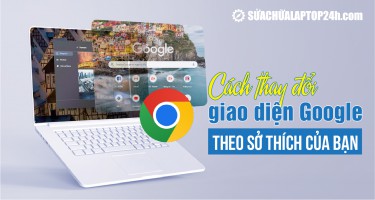 Cách thay đổi giao diện Google theo sở thích của bạn