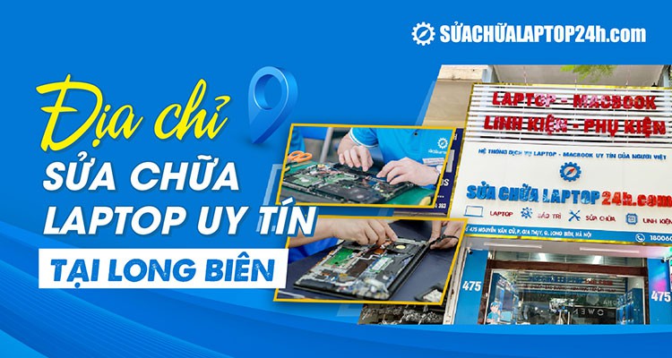 Địa chỉ sửa máy tính Nguyễn Văn Cừ - Long Biên | Uy tín chất lượng
