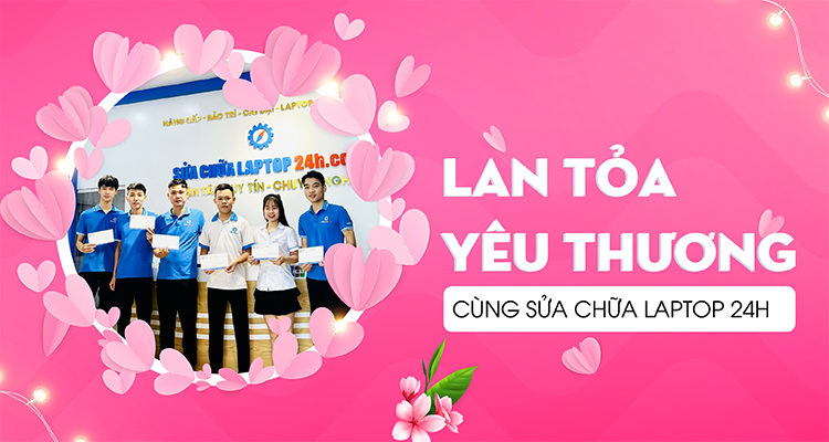Lan tỏa yêu thương 20/10 cùng Sửa chữa Laptop 24h