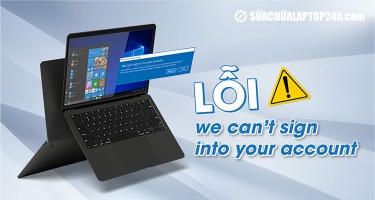 Cách khắc phục triệt để lỗi We can't sign your account