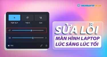 Sửa lỗi màn hình laptop lúc sáng lúc tối đơn giản