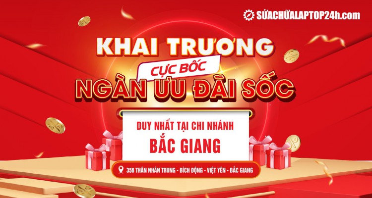 Tưng bừng khai trương chi nhánh thứ 23, Sửa chữa Laptop 24h số 356 Thân Nhân Trung, Việt Yên, Bắc Giang