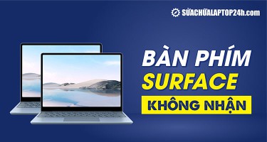 Khắc phục lỗi bàn phím Surface không nhận