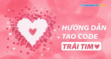 Hướng dẫn tạo code trái tim nổi đình đám của thủ khoa Lý