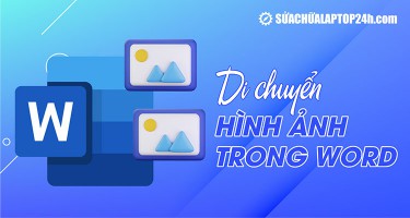 Tổng hợp tất cả cách xoay và di chuyển ảnh trong Word