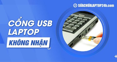 5 cách sửa lỗi cổng USB laptop không nhận | Không phải ai cũng biết