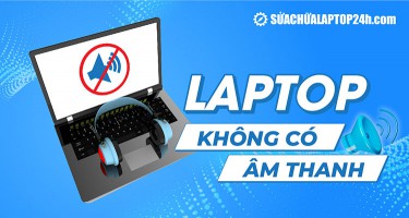 Cấp cứu nhanh chóng laptop không có âm thanh