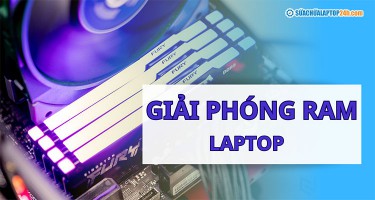10 tuyệt chiêu giải phóng RAM laptop nhanh chóng