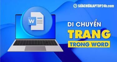 4 bước di chuyển trang trong Word cực đơn giản, ai cũng làm được