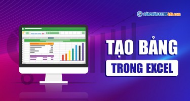 Hướng dẫn tạo bảng trong Excel mọi phiên bản