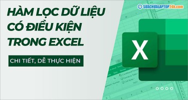Hàm lọc dữ liệu có điều kiện trong Excel và các lỗi thường gặp