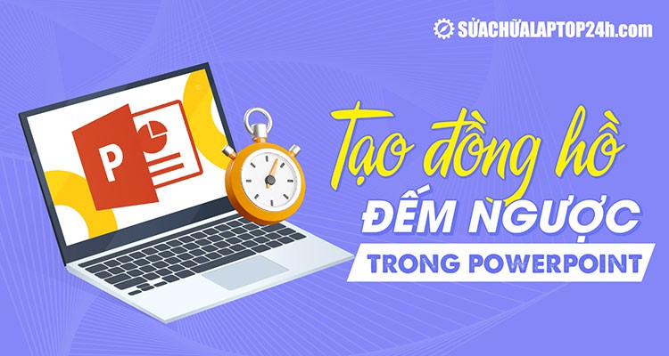 [Hướng dẫn] Tạo đồng hồ đếm ngược trong Powerpoint có âm thanh