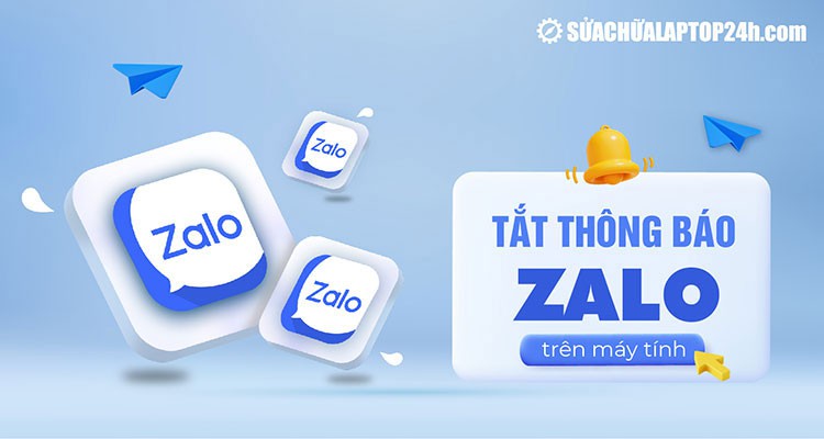 Hướng dẫn tắt thông báo Zalo trên máy tính | Giao diện Zalo 2025