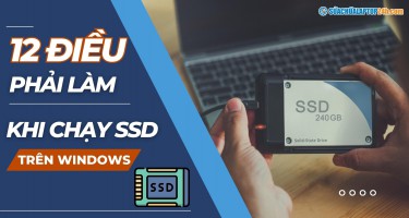 12 điều nên làm khi sử dụng SSD trên Windows 10
