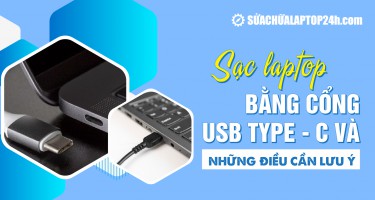 Sạc Laptop Bằng Cổng USB-C: Lưu Ý Để Không Cháy Main