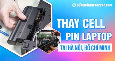 Dịch vụ thay cell pin laptop uy tín tại Hà Nội & HCM